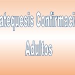 Catequesis de Confirmación de Adultos