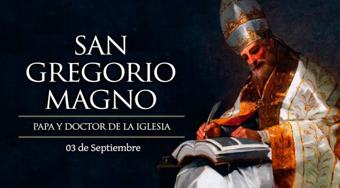 Lecturas del Miércoles de la XXII Semana del Tiempo Ordinario. San Gregorio Magno