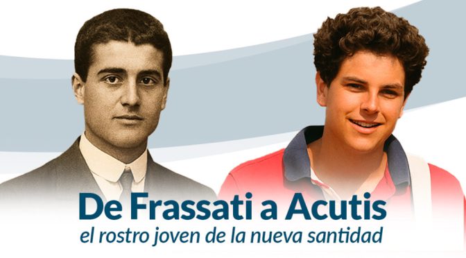 De Frassati a Acutis. El rostro joven de la nueva Santidad