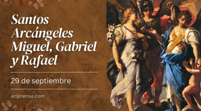 Lecturas del Santos Arcángeles Miguel, Gabriel y Rafael